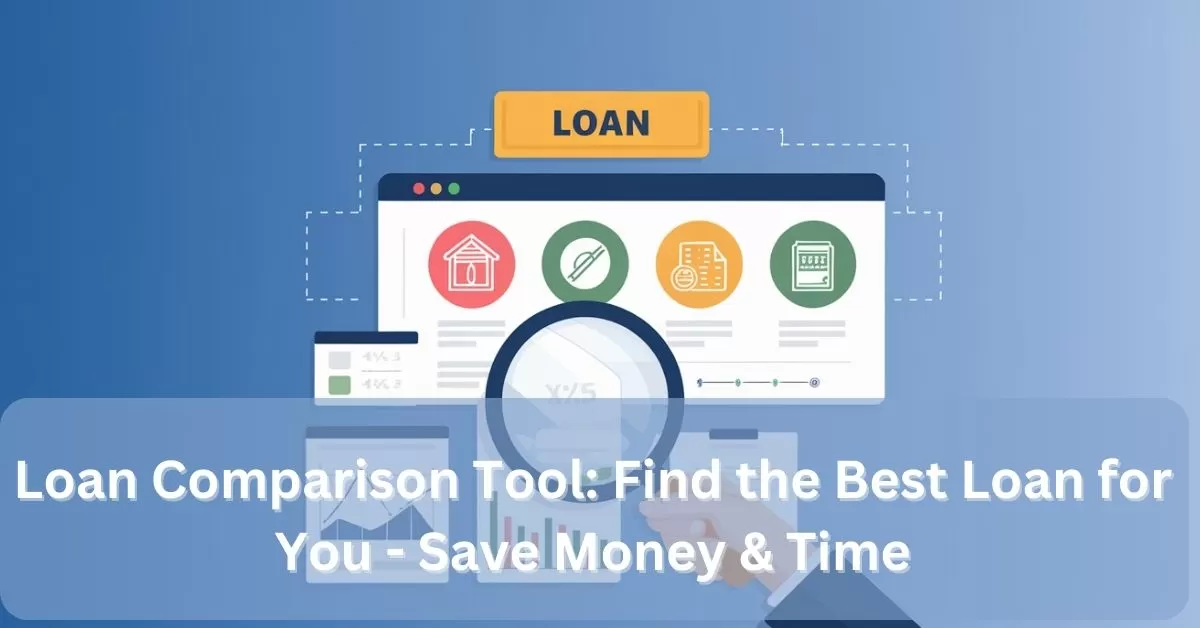Loan Comparison Tool